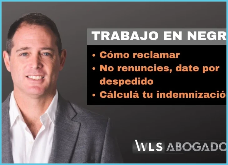 Derechos laborales al trabajar en negro en Argentina